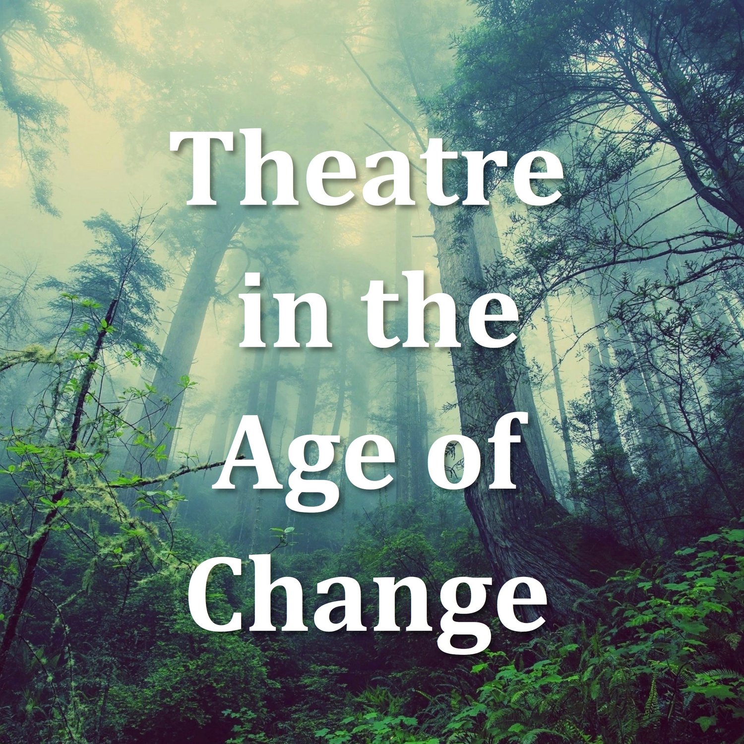 <em>2019 Grant Partner - </em>Theatre In The Age Of Climate Change